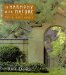  In Harmony With Nature: Lessions from the Arts and Crafts Garden
