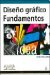  Diseno grafico. Fundamentos/ Graphic design. Basics