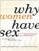  Why Women Have Sex: Understanding Sexual Motivations---from Adventure to Revenge (And Everything in Between)