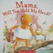  Mama, Will You Hold My Hand?