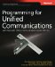  Programming for Unified Communications with Microsoft Office Communications Server 2007 R2