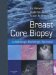 Breast Core Biopsy: A Pathologic-Radiologic Correlative Approach