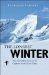 The Longest Winter: The Incredible Survival of Captain Scott's Lost Party
