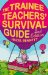 The Trainee Teachers' Survival Guide