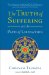 The Truth of Suffering and the Path of Liberation