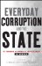  Everyday Corruption and the State: Citizens and Public Officials in Africa