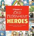 A Treasury Of Old Testament Heroes: The Stories Of Noah, Joseph, Joshua, Samson, David, Daniel, And Jonah