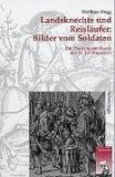 Landsknechte Und Reislaufer: Bilder Vom Soldaten : Ein Stand in Der Kunst Des 16. Jahrhunderts