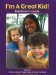  I'm a Great Kid: A Program for the Primary Prevention of Violence