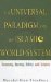 The Universal Paradigm and Islamic World-System: Economy, Society, Ethics and Science
