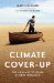  Climate Cover-Up: The Crusade to Deny Global Warming