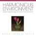  Harmonious Environment: Beautify, Detoxify and Energize Your Life, Your Home and Your Planet