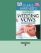  Diane Warner's Complete Book of Wedding Vows: Hundreds of Ways to Say I Do! Easyread Super Large 18pt Edition