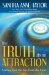 The Truth About Attraction: Sorting Out the Lies from the Laws