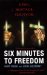  Six Minutes to Freedom