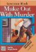  Make Out With Murder
