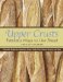  Upper Crusts: Fabulous Ways to Use Bread