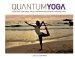  Quantum Yoga: Creating Your Ideal Practice From An Ocean of Possibilities