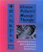  Chinese Pediatric Massage Therapy: A Parent's and Practitioner's Guide to the Treatment and Prevention of Childhood Disease