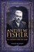  Andrew Fisher: An Underestimated Man