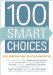  100 Smart Choices: Easy Ideas for Living Healthier and Happier