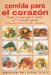  Comida Para El Corazon/food for the Heart