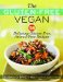 The Gluten-Free Vegan: 150 Delicious Gulten-Free, Animal-Free Recipes