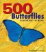  500 Butterflies: From Around the World