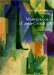  Masterpieces of Twentieth-Century Art: The Kunstsammlung Nordrhein-Westfalen Duesseldorf