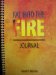  Fat Into The Fire Journal