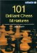  101 Brilliant Chess Miniatures