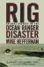 Rig: An Oral History of the Ocean Ranger Disaster