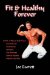  Fit & Healthy Forever