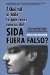  Que Tal Si Todo Lo Que Crees Acerca Del Sida Fuera Falso? / What If Everything You Thought You Knew About AIDS Was Wrong?