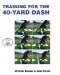  Training for the 40-Yard Dash