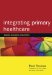  Integrating Primary Health Care: Leading, Managing, Facilitating