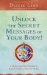 Unlock the Secret Messages of Your Body!: The 28-day Jump-start Program for Radiant Health and Glorious Vitality