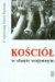  Koscio W Stanie Wojennym: Wybor Dokumentow Z Archiwum Akt Nowych
