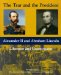 The Tsar and the President: Alexander II and Abraham Lincoln, Liberator and Emancipator