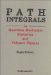  Path Integrals in Quantum Mechanics, Statistics, and Polymer Physics