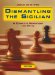  Dismantling the Sicilian: A Complete Repertoire for White