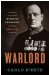  Warlord: A Life of Winston Churchill at War, 1874-1945