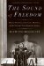 The Sound of Freedom: Marian Anderson, the Lincoln Memorial, and the Concert That Awakened America