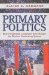  Primary Politics: How Presidential Candidates Have Shaped the Modern Nominating System