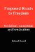  Proposed Roads to Freedom: Socialism, Anarchism and Syndicalism