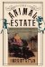 The Animal Estate: The English and Other Creatures in the Victorian Age