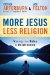  More Jesus, Less Religion: Moving from Rules to Relationship