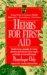  Herbs for First Aid: Simple Home Remedies for Minor Ailments and Injuries from Coughs and Colds to Cuts and Bruises