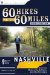  60 Hikes Within 60 Miles:Nashville: Including Clarksville, Columbia, Gallatin, and Murfreesboro