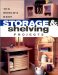 The World's Best Storage & Shelving Projects: Best of Popular Woodworking Magazine